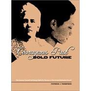 Courageous Past-Bold Future : The Journey Toward Full Clergy Rights for Women in the United Methodist Church