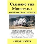 Climbing the Mountains on the Colorado Midland