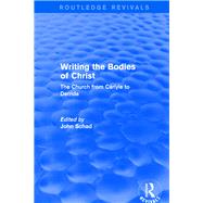 Revival: Writing the Bodies of Christ (2001): The Church from Carlyle to Derrida