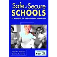 Safe and Secure Schools : 27 Strategies for Prevention and Intervention