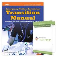 Emergency Medical Technician Transition Manual + Navigate TestPrep: EMT