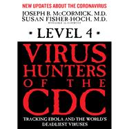 Level 4: Virus Hunters of the CDC