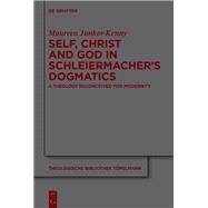 Self, Christ and God in Schleiermacher’s Dogmatics