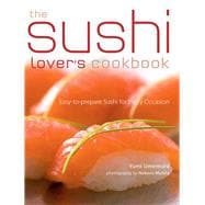 The Sushi Lover's Cookbook