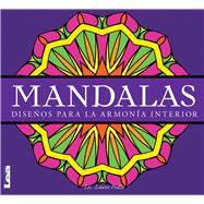 Mandalas - Diseños para la armonía interior Diseños para la armonía interior