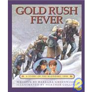 Gold Rush Fever: A Story of the Klondike, 1898