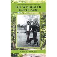 The Wisdom of Uncle Babe