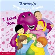 Barney's Sing-along Stories I Love You!