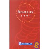Michelin Red Guide 2001 Benelux: Hotels and Restaurants