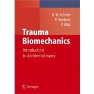 Trauma Biomechanics : Introduction to Accidental Injury