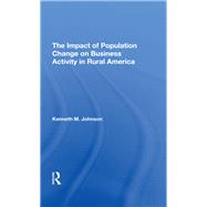 The Impact Of Population Change On Business Activity In Rural America