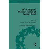The Complete Shorter Poetry of George Eliot Vol 1