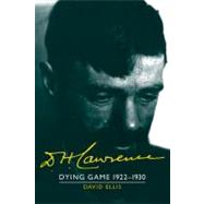D. H. Lawrence Dying Game 1922-1930