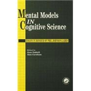 Mental Models In Cognitive Science: Essays In Honour Of Phil Johnson-Laird