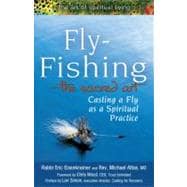 Fly-fishing the Sacred Art