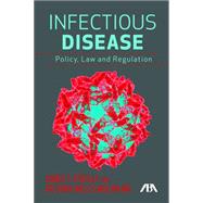Infectious Disease: Policy, Law, and Regulation