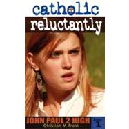 Catholic, Reluctantly
