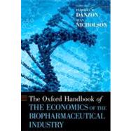 The Oxford Handbook of the Economics of the Biopharmaceutical Industry