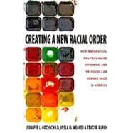 Creating a New Racial Order