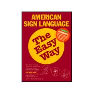 American Sign Language the Easy Way