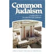 Common Judaism : Explorations in Second-Temple Judaism