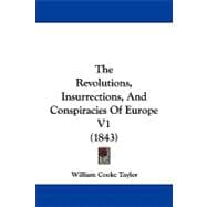The Revolutions, Insurrections, and Conspiracies of Europe