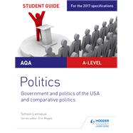 AQA A-level Politics Student Guide 4: Government and Politics of the USA and Comparative Politics