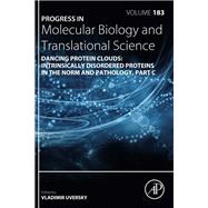 Dancing Protein Clouds: Intrinsically Disordered Proteins in the Norm and Pathology, Part C