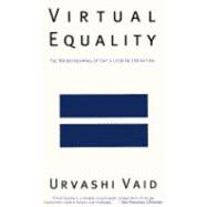 Virtual Equality The Mainstreaming of Gay and Lesbian Liberation