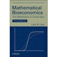 Mathematical Bioeconomics The Mathematics of Conservation