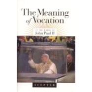Meaning of Vocation : In the Words of John Paul II