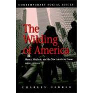 Wilding of America : Money, Mayhem, and the New American Dream