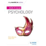 My Revision Notes: AQA A Level Psychology