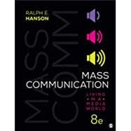 Mass Communication: Living in a Media World,9781544382999