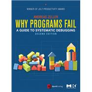 Why Programs Fail : A Guide to Systematic Debugging