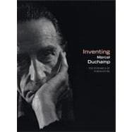 Inventing Marcel Duchamp The Dynamics of Portraiture