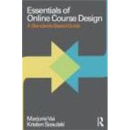 Essentials of Online Course Design: A Standards-Based Guide
