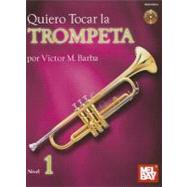 Quiero Tocar la trumpeta, Nivel 1 / I Want to Play the Trumpet, Level 1