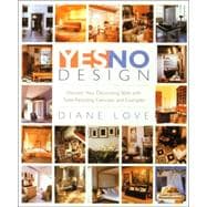 Yes/No Design : Discover Your Decorating Style with Taste-Revealing Exercises and Examples