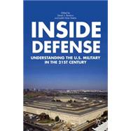 Inside Defense Understanding the US Military in the 21st Century