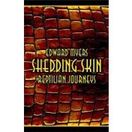 Shedding Skin : Reptilian Journeys