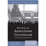 Becoming an Addictions Counselor: A Comprehensive Text (Book with Access Code)
