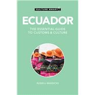 Ecuador - Culture Smart! The Essential Guide to Customs & Culture