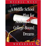 A Middle School Plan for Students With College-bound Dreams