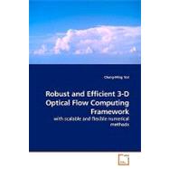 Robust and Efficient 3-d Optical Flow Computing Framework