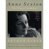 Anne Sexton : The Last Summer