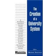 The Creation of a University System