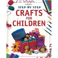 Step-By-Step Crafts for Children