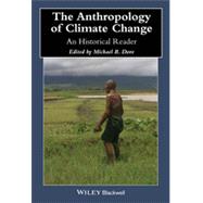 The Anthropology of Climate Change An Historical Reader
