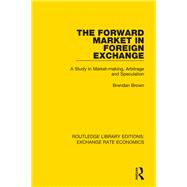 The Forward Market in Foreign Exchange: A Study in Market-making, Arbitrage and Speculation